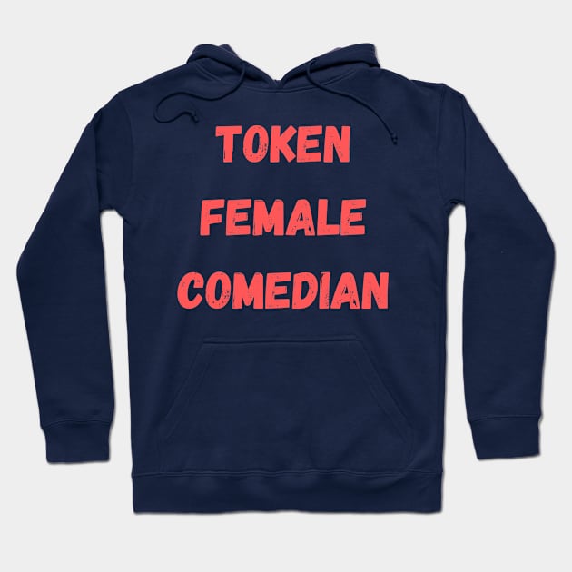 Token Female Comedian Hoodie by Anastationtv 